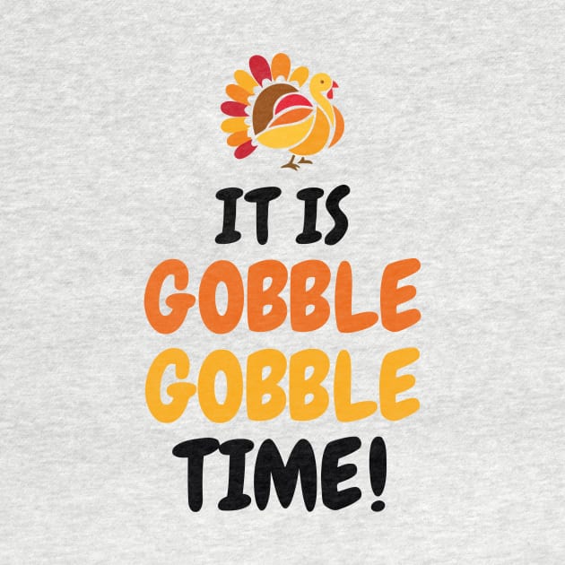 It Is Gobble Gobble Time by Ramateeshop